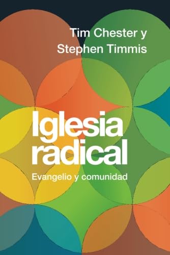 Beispielbild fr Iglesia radical: Evangelio y comunidad (Spanish Edition) zum Verkauf von ThriftBooks-Dallas