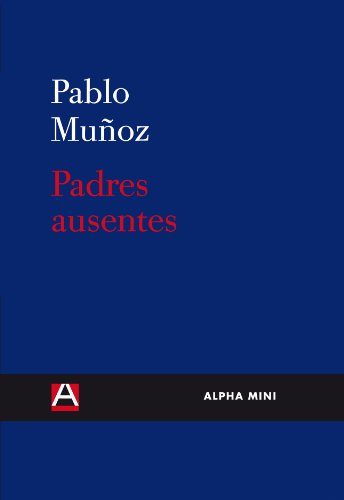 Stock image for Padres Ausentes (ALPHA MINI) for sale by medimops