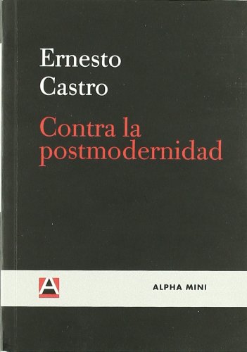 Stock image for Contra la postmodernidad (ALPHA MINI) for sale by medimops