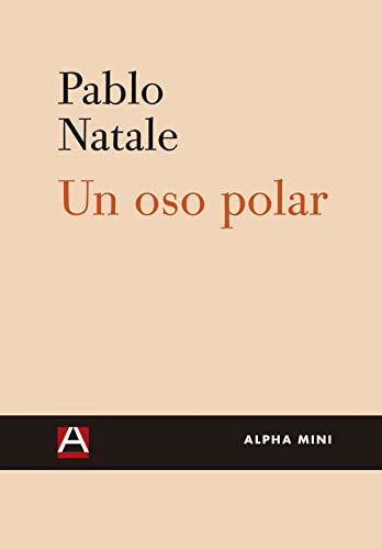 9788492837663: Un Oso Polar (ALPHA MINI)