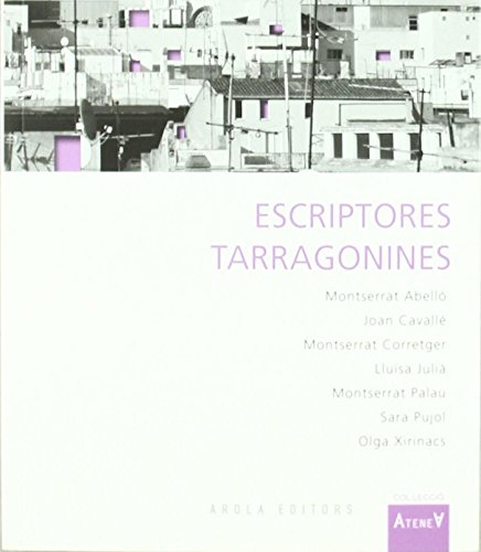 9788492839704: Escriptores Tarragonines (ATENEA)