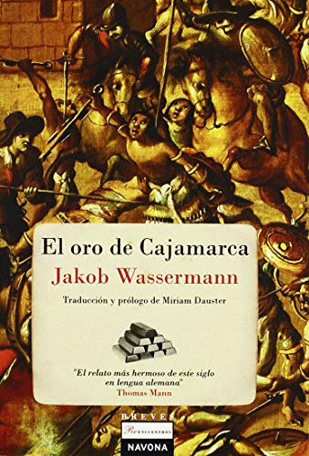 El oro de Cajamarca (PequeÃ±os Reencuentros) (Spanish Edition) (9788492840205) by Wasserman, Jakob