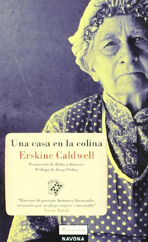 Una casa en la colina (Reencuentros) (Spanish Edition) (9788492840236) by Caldwell, Erskine