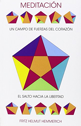 Imagen de archivo de MEDITACIN, UN CAMPO DE FUERZAS DEL CORAZN: EL SALTO HACIA LA LIBERTAD a la venta por KALAMO LIBROS, S.L.