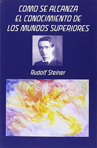 Imagen de archivo de CMO SE ALCANZA EL CONOCIMIENTO DE LOS MUNDOS SUPERIORES a la venta por KALAMO LIBROS, S.L.