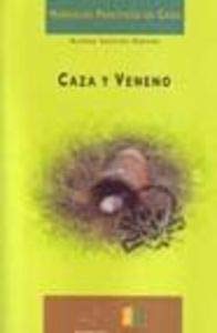 Beispielbild fr Caza y veneno zum Verkauf von LibroUsado CA