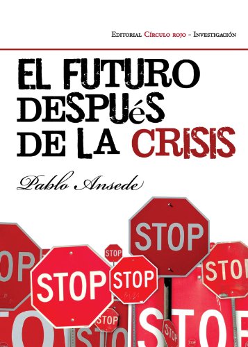 Stock image for El Futuro Despus de la Crisis for sale by Hamelyn