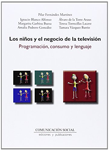 Stock image for Los nios y el negocio de la televisin : programacin, consumo y lenguaje for sale by AG Library