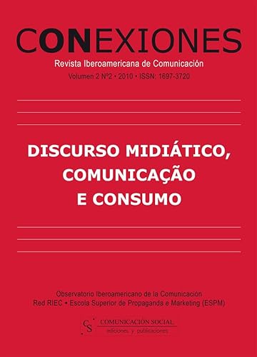 Discurso midiÃ¡tico, comunicaÃ§Ã£o e consumo: Conexiones vol. 2, nÃºmero 2 (9788492860685) by Baccega, Maria Aparecida