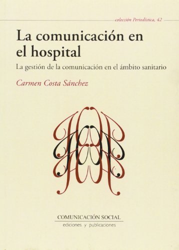 Imagen de archivo de LA COMUNICACION EN EL HOSPITAL a la venta por Antrtica