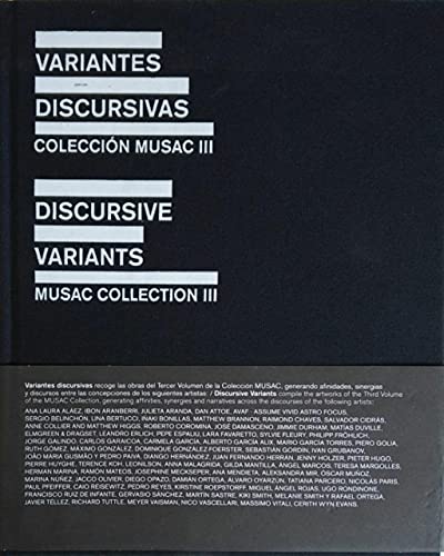 Beispielbild fr Discursive Variants: MUSAC Collection III zum Verkauf von Magers and Quinn Booksellers