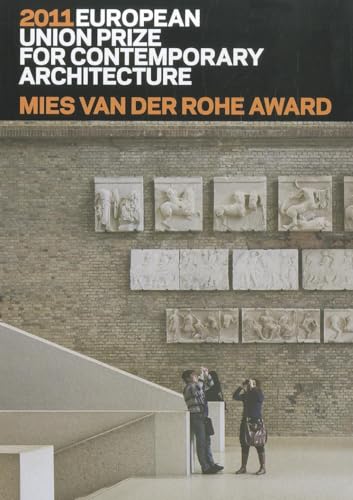 9788492861767: Mies Van der Rohe Award 2011: European Union Prize for Contemporary Architecture