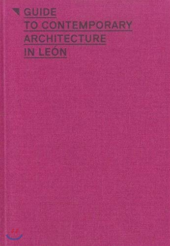 9788492861866: Guide to Contemporary Architecture in Leon