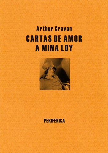 Cartas de amor a Mina Loy (Spanish Edition) (9788492865529) by Cravan, Arthur