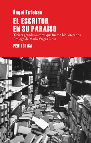 Beispielbild fr El escritor en su paraso: Treinta grande autores que fueron bibliotecarios (Spanish Edition) zum Verkauf von Book Outpost