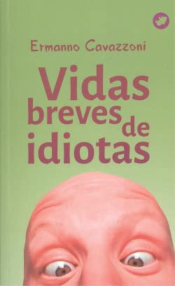 9788492866953: Vidas breves de idiotas (Nova)