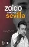 Imagen de archivo de Zoido, destino Sevilla Navarro, Carlos a la venta por Iridium_Books