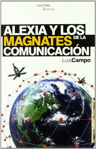 Beispielbild fr Alexia y los magnates de la comunicacin (VOLVIENDO AL LUGAR DEL CRIMEN) zum Verkauf von medimops