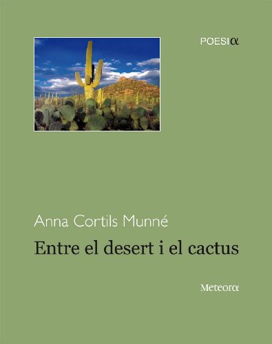 Imagen de archivo de Entre el desert i el cactus (Mitilene, Band 27) a la venta por medimops