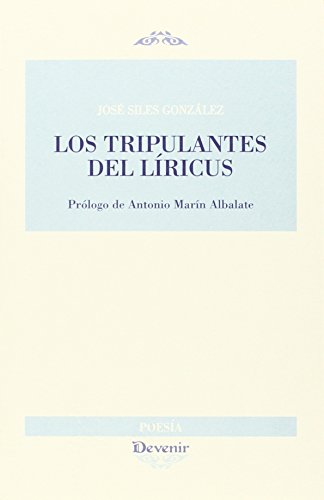 Stock image for LOS TRIPULANTES DEL LRICUS: 262 (DEVENIR POESA) for sale by La Casa de los Libros