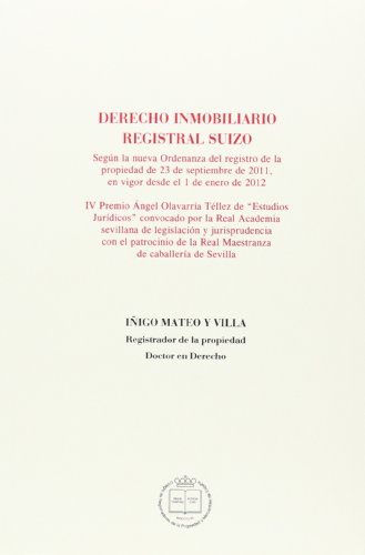 Imagen de archivo de Derecho Imobiliario Registral suizo. Segn la Nueva Ordenanza del registro de la propiedad de 23 de Septiembre de 2011, en vigor desde el 1 a la venta por OM Books