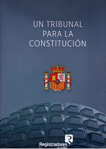 Imagen de archivo de UN TRIBUNAL PARA LA CONSTITUCION. 40 ANIVERSARIO DE LA CONSTITUCION ESPAOLA a la venta por MARCIAL PONS LIBRERO