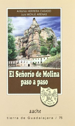 9788492886135: El seoro de Molina, paso a paso