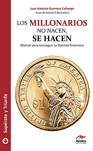 Stock image for Millonarios no nacen, se hacen, Los. Manual para conseguir tu libertadfinanciera. for sale by La Librera, Iberoamerikan. Buchhandlung