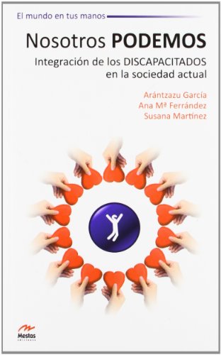 Stock image for Nosotros podemos. Integracin de los discapacitados en la sociedad actual. for sale by La Librera, Iberoamerikan. Buchhandlung