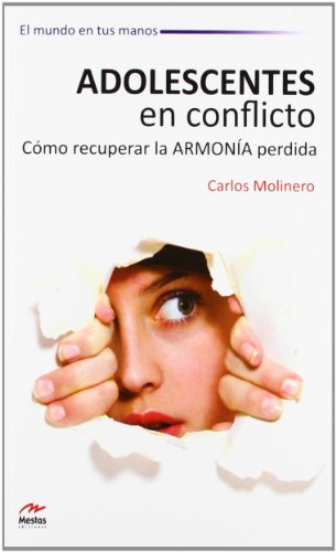 Stock image for Adolescentes en conflicto. Cmo recuperar la armona perdida. for sale by La Librera, Iberoamerikan. Buchhandlung