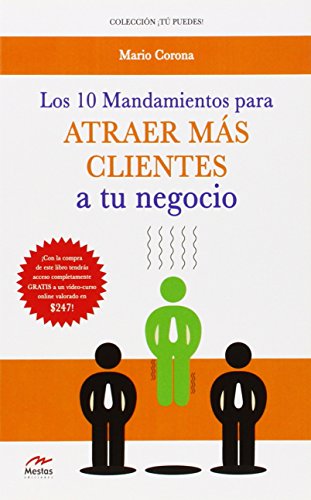 10 mandamientos para atraer más clientes a tu negocio