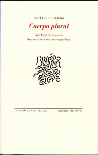 Beispielbild fr CUERPO PLURAL: ANTOLOGIA DE LA POESIA HISPANOAMERICANA CONTEMPORANEA zum Verkauf von KALAMO LIBROS, S.L.