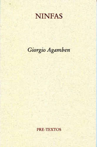 Ninfas (Spanish Edition) (9788492913435) by Agamben, Giorgio