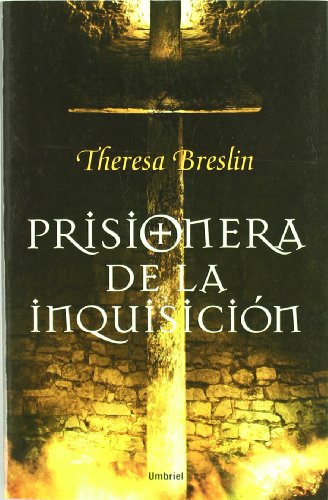 Prisionera de la inquisiciÃ³n (Spanish Edition) (9788492915057) by Breslin, Theresa