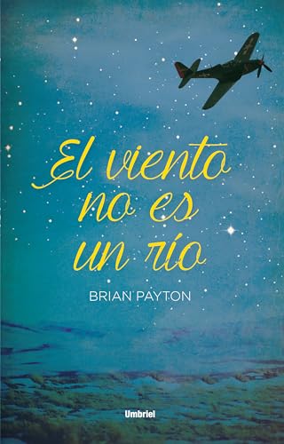 Beispielbild fr El viento no es un ro (Spanish Edition) zum Verkauf von Irish Booksellers