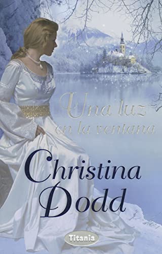 Una luz en la ventana (Spanish Edition) (9788492916047) by Dodd, Christina