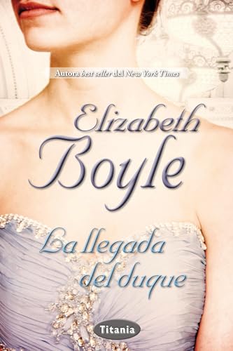 9788492916627: La Llegada Del Duque (Romantica)