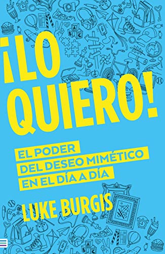 Stock image for Lo quiero!: El poder del deseo mimtico (Spanish Edition) for sale by Bookhouse