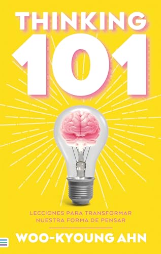 9788492917198: Thinking 101: Lecciones Para Transformar Nuestra Forma De Pensar