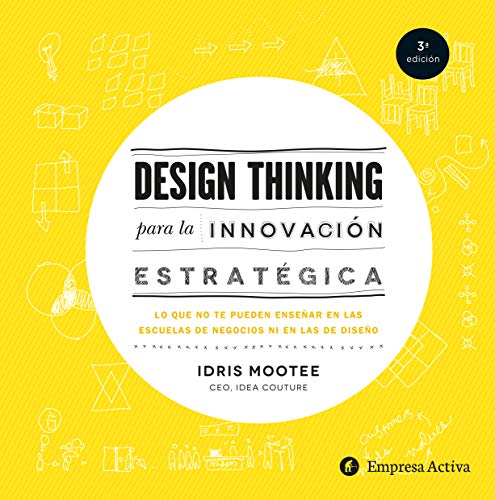 Imagen de archivo de Design Thinking Para La Innovacion Estrategica a la venta por ThriftBooks-Dallas