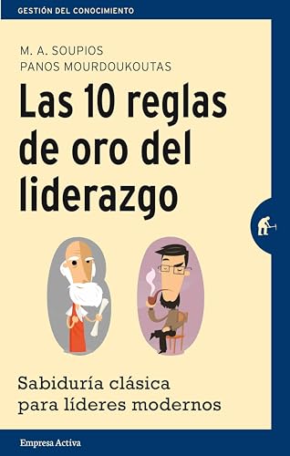 Imagen de archivo de LAS 10 REGLAS DE ORO DEL LIDERAZGO: Sabidura clsica para lderes modernos a la venta por KALAMO LIBROS, S.L.