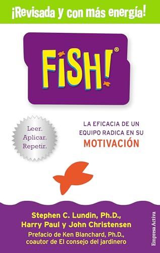 9788492921256: Fish!: La Eficacia De Un Equipo Radica En Su Motivacion