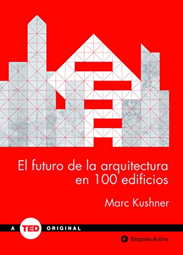 9788492921423: El futuro de la arquitectura en 100 edificios: -: - (TED Books)