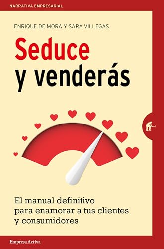 Beispielbild fr SPA-SEDUCE Y VENDERAS: El manual definitivo para enamorar a tus clientes y consumidores (Narrativa empresarial) zum Verkauf von medimops