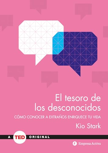 Stock image for EL TESORO DE LOS DESCONOCIDOS: Cmo conocer extraos enriquece tu vida for sale by KALAMO LIBROS, S.L.