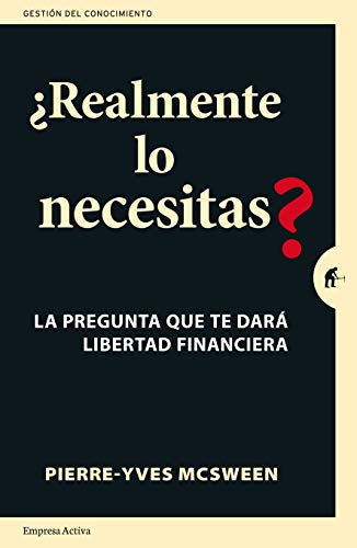 Imagen de archivo de Realmente lo necesitas?: La pregunta que te dar libertad financiera. Una prctica gua para replantear tus finanzas personales (Spanish Edition) a la venta por Jenson Books Inc