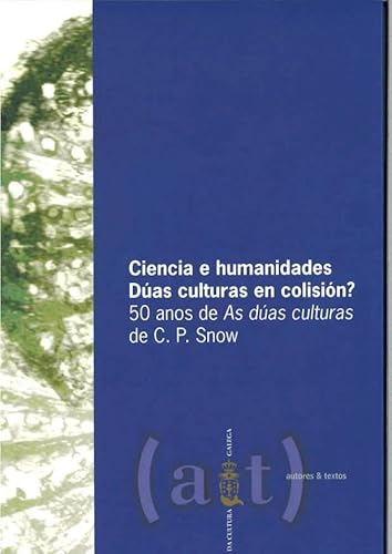 Stock image for Ciencia e humanidades. Das culturas en colisin? for sale by Zilis Select Books