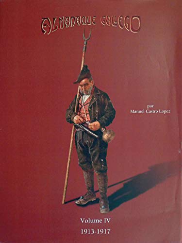 Stock image for Almanaque Gallego por Manuel Castro Lpez: Volume IV 1913-1917 (Galician and Spanish Edition) for sale by dsmbooks