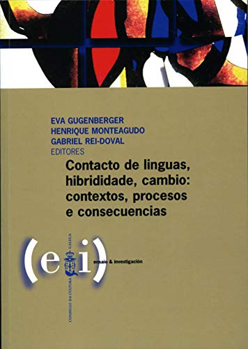 Beispielbild fr Contacto de linguas, hibridade, cambio: contextos, procesos e consecuencias (ensaio & investigacin) zum Verkauf von medimops