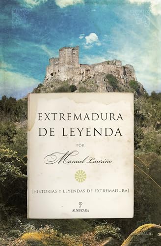9788492924035: Extremadura de leyenda (ANDALUCIA)